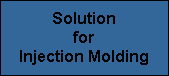 Solution
for
Injection Molding