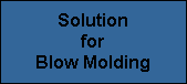 Solution
for
Blow Molding